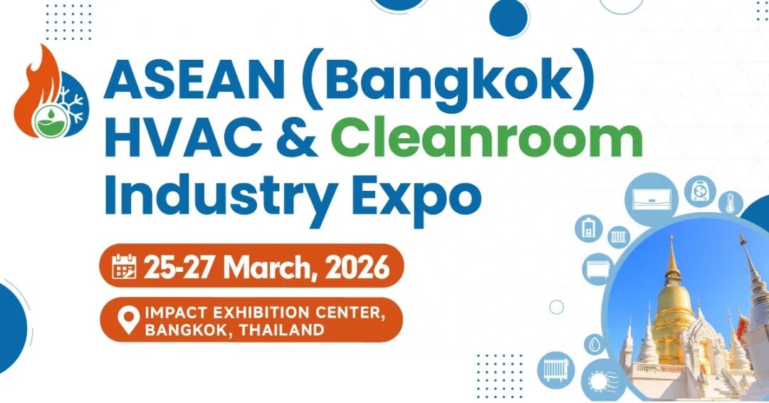 Highlights of the 2026 ASEAN (Bangkok) RHVAC & Clean Expo (ARHC 2026)-1
